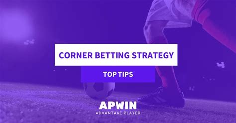 Best Corner Bettings Tips & Strategy .